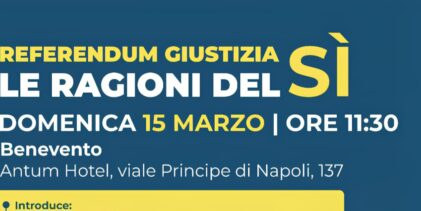 Referendum Giustizia, a Benevento il confronto pubblico “Le ragioni del Sì”