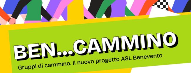 “Ben…cammino”: l’ASL Benevento promuove salute, prevenzione e comunità attive
