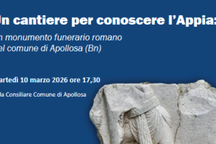 “Un cantiere per conoscere l’Appia: un monumento funerario romano nel Comune di Apollosa