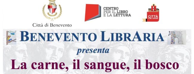 Benevento Libraria, si presenta il libro di Amerigo Ciervo “La carne, il sangue, il bosco”