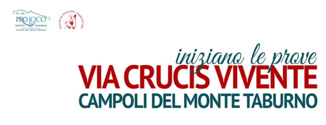 Campoli del Monte Taburno, Pro Loco e Parrocchia insieme: iniziano le prove della Via Crucis Vivente