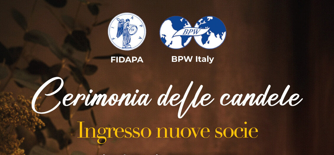 Nuove socie, la FIDAPA BPW Italy promuove la tradizionale Cerimonia delle Candele