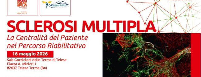 Sclerosi Multipla: il paziente protagonista del proprio percorso riabilitativo a Telese Terme (BN), 16 maggio 2026