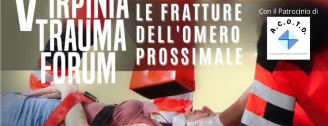Ortopedia, all’Azienda Moscati confronto tra massimi esperti  in occasione del “V Irpinia trauma forum”