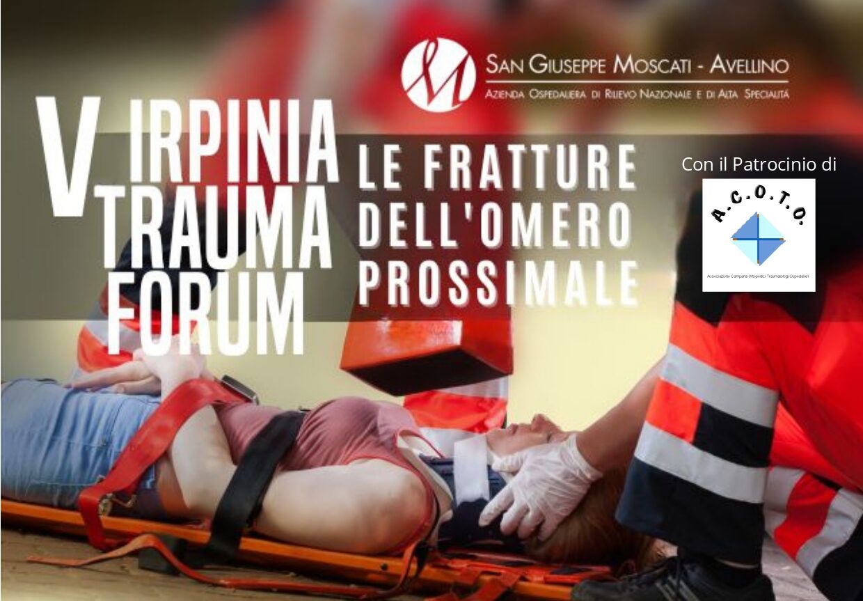 Ortopedia, all’Azienda Moscati confronto tra massimi esperti  in occasione del “V Irpinia trauma forum”