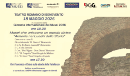 Giornata Internazionale dei Musei 2026: al Teatro Romano di Benevento musica, teatro e fraternità per unire culture e generazioni