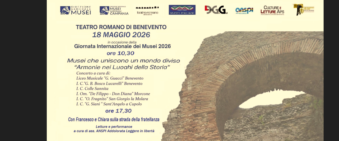 Giornata Internazionale dei Musei 2026: al Teatro Romano di Benevento musica, teatro e fraternità per unire culture e generazioni