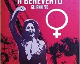 Alla Libreria Masone la presentazione di “Il femminismo a Benevento. Gli anni ’70” con le protagoniste delle lotte