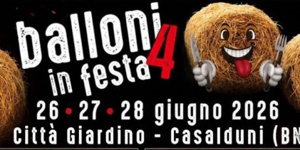Torna a Casalduni “Balloni in Festa 4”: tre giorni di musica, tradizione e sapori locali dal 26 al 28 giugno 2026