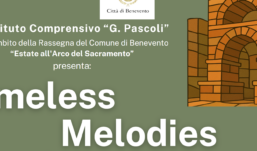 Benevento, all’Arco del Sacramento va in scena “TIMELESS MELODIES”
