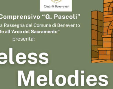 Benevento, all’Arco del Sacramento va in scena “TIMELESS MELODIES”