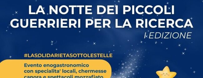 La Notte dei Piccoli Guerrieri per la Ricerca: a Petruro Irpino una serata di solidarietà a sostegno del Santobono Pausilipon