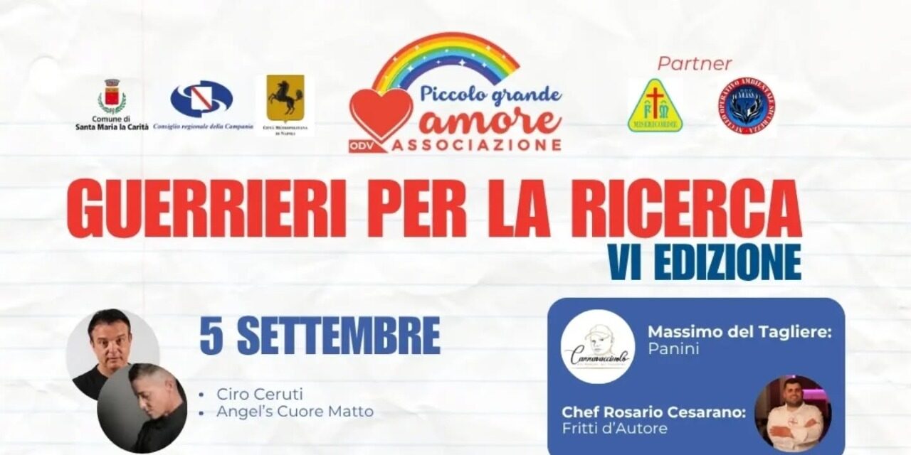 Santa Maria la Carità, torna “Guerrieri per la Ricerca”: due serate di solidarietà per il Santobono Pausilipon